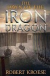 Book cover for The Dawn of the Iron Dragon