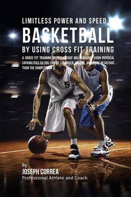 Book cover for Limitless Power and Speed in Basketball by Using Cross Fit Training