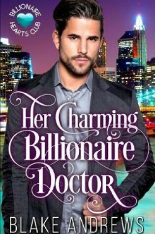 Cover of Her Charming Billionaire Doctor