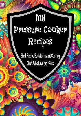 Book cover for My Pressure Cooker Recipes