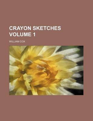 Book cover for Crayon Sketches Volume 1