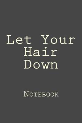 Book cover for Let Your Hair Down