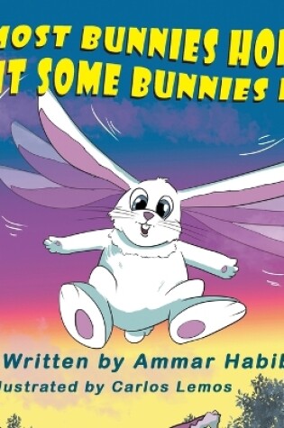 Cover of Most Bunnies Hop, but Some Bunnies Fly