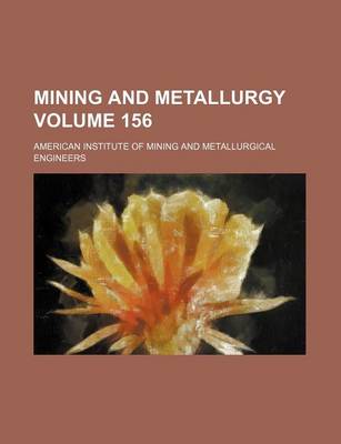 Book cover for Mining and Metallurgy Volume 156