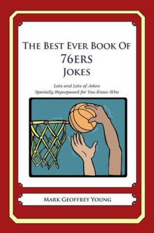 Cover of The Best Ever Book of 76ers Jokes