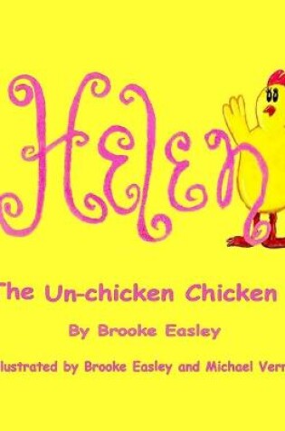 Cover of Helen the Un-Chicken Chicken