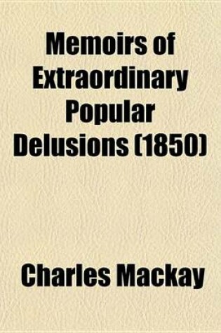 Cover of Memoirs of Extraordinary Popular Delusions (1850)