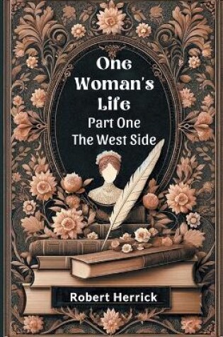 Cover of One Woman's Life Part One The West side