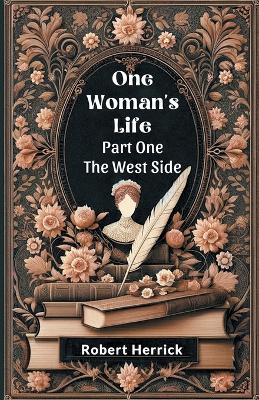 Book cover for One Woman's Life Part One The West side