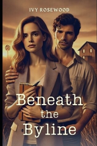 Cover of Beneath the Byline