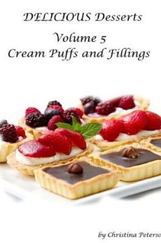 Cover of Delicious Desserts Cream Puffs Volume 5