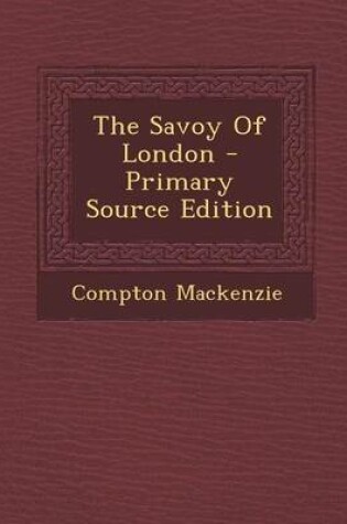 Cover of The Savoy of London