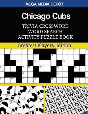 Book cover for Chicago Cubs Trivia Crossword Word Search Activity Puzzle Book