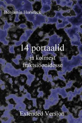 Book cover for 14 Portaalid Ja Kolmest Fraktsioonidesse Extended Version