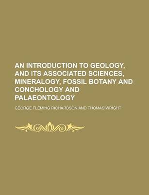 Book cover for An Introduction to Geology, and Its Associated Sciences, Mineralogy, Fossil Botany and Conchology and Palaeontology