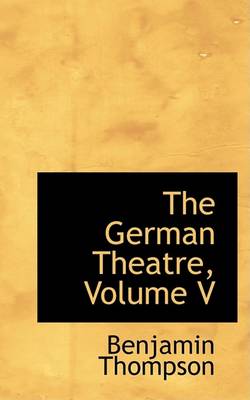 Book cover for The German Theatre, Volume V