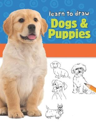 Book cover for Learn to Draw Dogs & Puppies