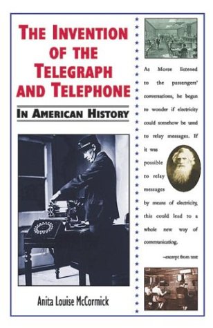 Book cover for The Invention of the Telegraph and Telephone in American History