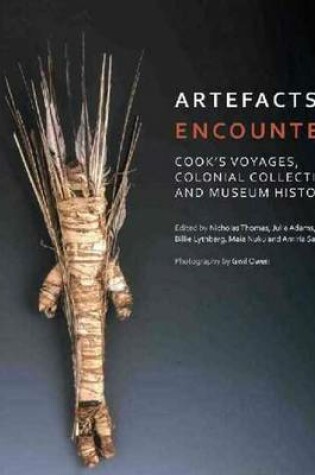 Cover of Artefacts of Encounter: Cook's Voyages, Colonial Collecting and Museum Histories
