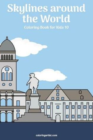 Cover of Skylines around the World Coloring Book for Kids 10