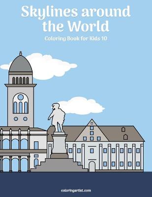 Cover of Skylines around the World Coloring Book for Kids 10