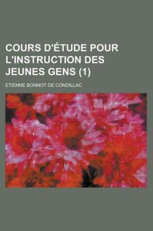 Cover of Cours D'Etude Pour L'Instruction Des Jeunes Gens (1)