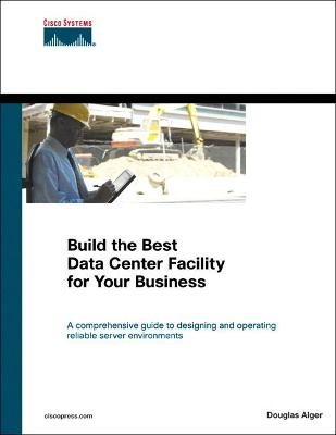 Book cover for Build the Best Data Center Facility for Your Business (paperback)