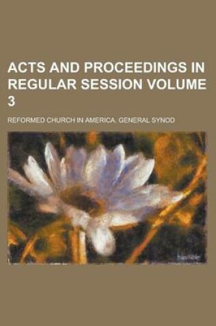 Cover of Acts and Proceedings in Regular Session Volume 3