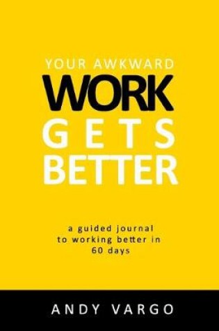 Cover of Your Awkward Work Gets Better