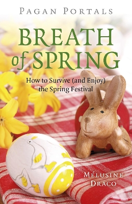 Book cover for Pagan Portals – Breath of Spring – How to Survive (and Enjoy) the Spring Festival