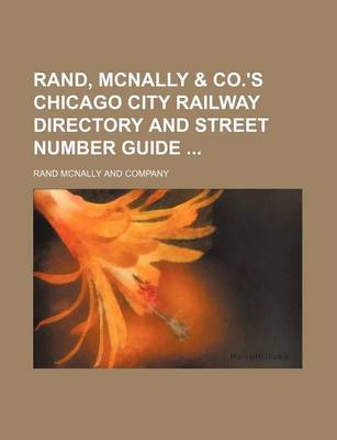 Book cover for Rand, McNally & Co.'s Chicago City Railway Directory and Street Number Guide