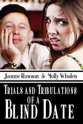 Book cover for Trials and Tribulations of a Blind Date