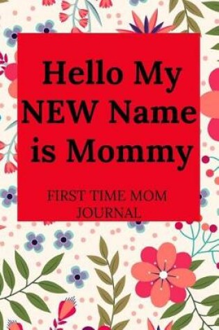 Cover of Hello My New Name Is Mommy