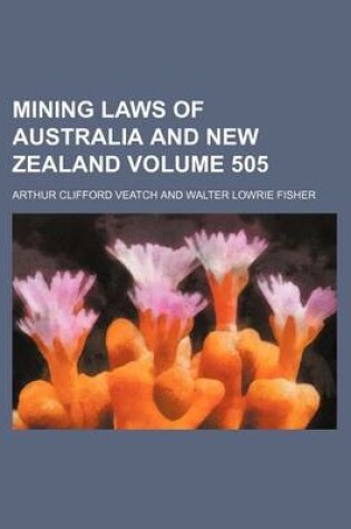 Cover of Mining Laws of Australia and New Zealand Volume 505