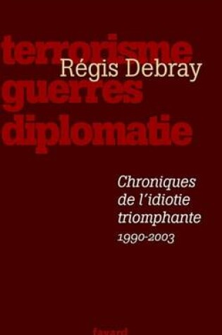 Cover of Chroniques de L'Idiotie Triomphante