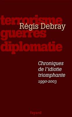 Book cover for Chroniques de L'Idiotie Triomphante