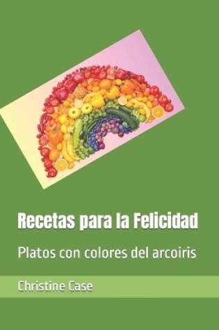 Cover of Recetas para la Felicidad
