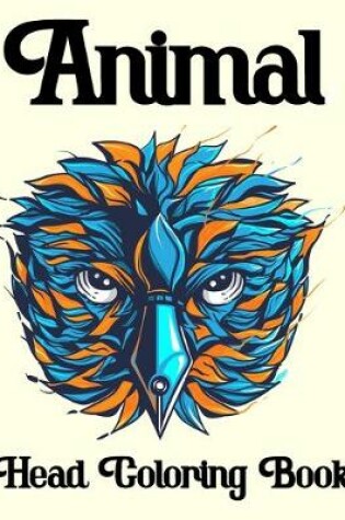 Cover of Animal Head Coloring Book