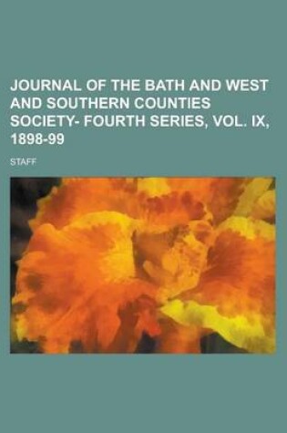 Cover of Journal of the Bath and West and Southern Counties Society- Fourth Series, Vol. IX, 1898-99