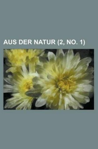 Cover of Aus Der Natur (2, No. 1 )