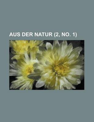 Book cover for Aus Der Natur (2, No. 1 )