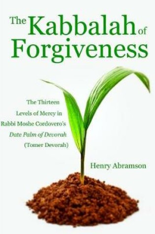 Cover of The Kabbalah of Forgiveness