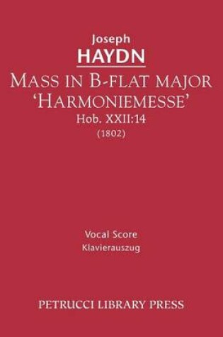 Cover of Mass in B-Flat Major 'Harmoniemesse', Hob. XXII