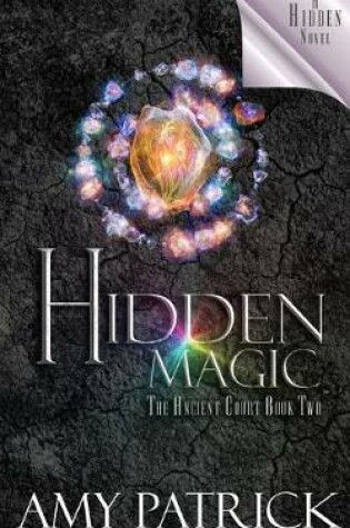 Cover of Hidden Magic, Book 2 of the Ancient Court Trilogy
