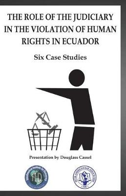 Book cover for The Role of the Judiciary in the Violation of Human Rights in Ecuador