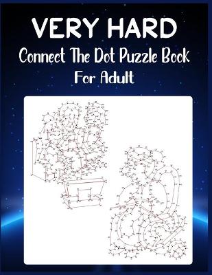 Book cover for Very Hard Connect The Dot Puzzle Book For Adult