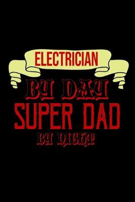 Book cover for Electrician by day, super dad by night