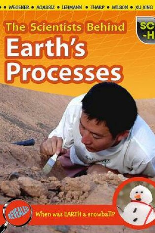 Cover of Scientists Behind Earths Processes (Sci-Hi: Scientists)