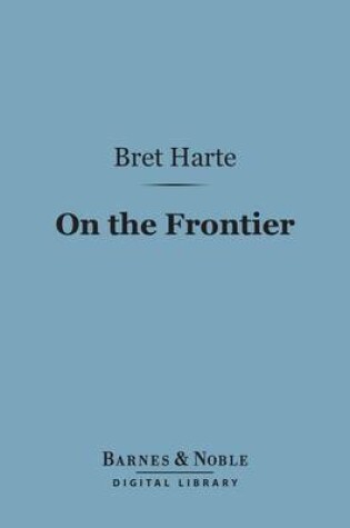 Cover of On the Frontier (Barnes & Noble Digital Library)