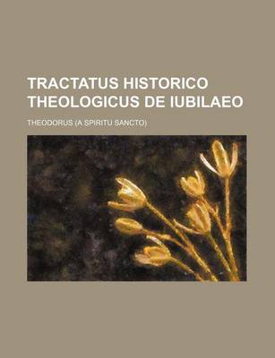 Book cover for Tractatus Historico Theologicus de Iubilaeo